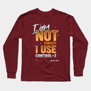 I am not perfect Long Sleeve T-Shirt